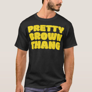 Hübsch Brown Thang Black Lady Weibchen T-Shirt