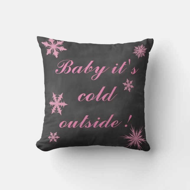 Hübsch Pink Baby ist kalt draußen Kissen (Vorderseite)