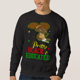 Hübsch Schwarz und gebildet bin ich der starke Afr Sweatshirt