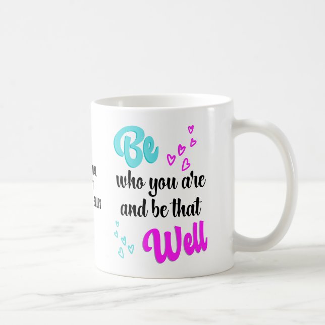 Hübsch SEIN, WER SIE SIND Inspiration Kaffeetasse (Rechts)