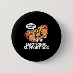 Hübsche emotionale Unterstützung Hot Dogs Puff Mot Button