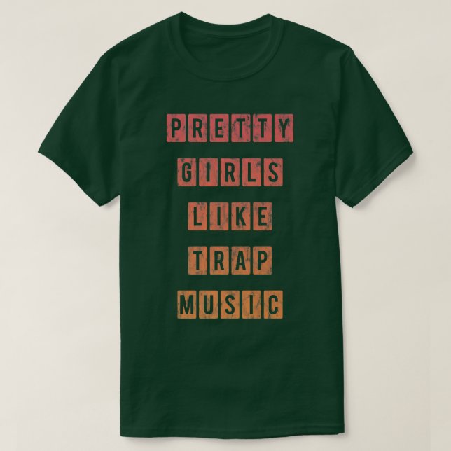 Hübsche Girls wie Trap Music - T-Shirt (Design vorne)