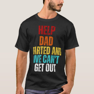 Hübsche Hilfe! Der Vater ist gefärbt und wir könne T-Shirt