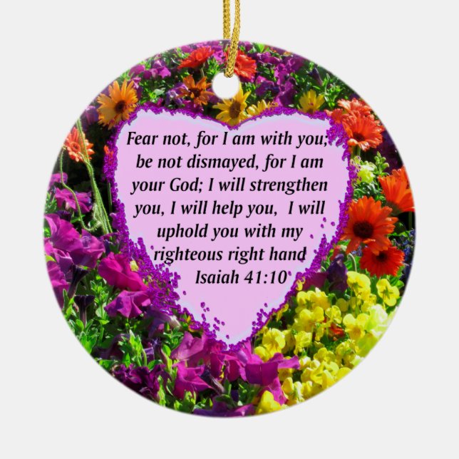 HÜBSCHE ISAIAH 41:10 BLUMENDESIGN KERAMIK ORNAMENT (Vorne)