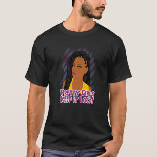 Hübsche Mädchen Behielt es Loc'd Locs Dreadlocks T-Shirt