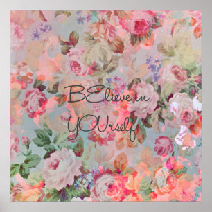 Hübsche Zitate "Glauben an Sie selbst" Rose Blumen Poster
