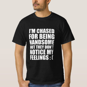 Hübscher Junge lustiges Zitat T-Shirt