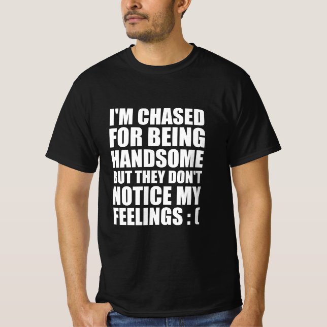 Hübscher Junge lustiges Zitat T-Shirt (Vorderseite)