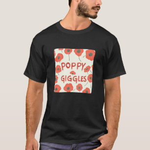 Hübscher Mohn mit süßem Spruch Kostüm für Erwachse T-Shirt