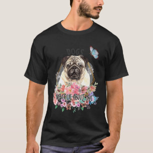 Hübscher Pug. Hunde lügen nie über Liebe. 123 T-Shirt