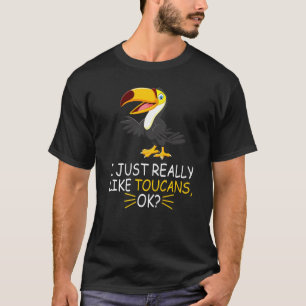 Hübscher Tukanu Vogel Ich mag Toucane einfach wirk T-Shirt