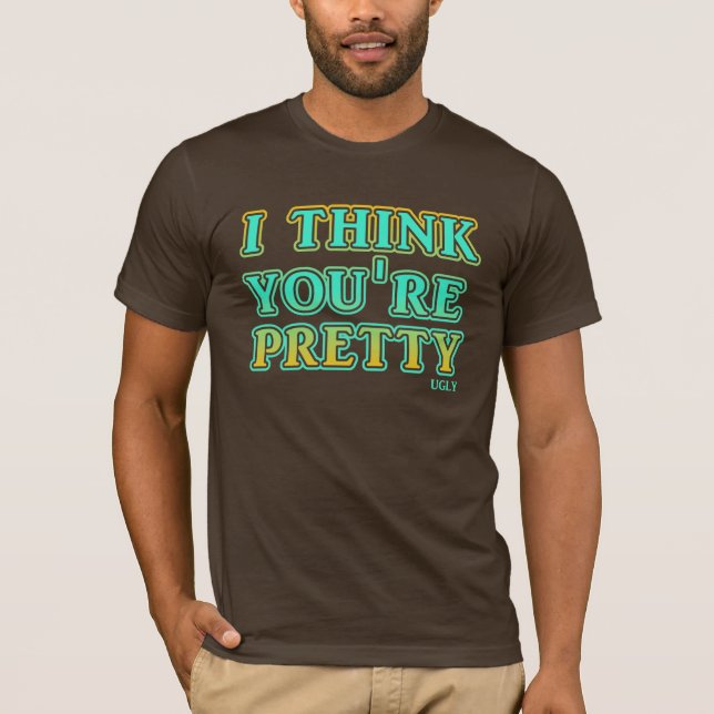 Hübscher Ugly Funny T - Shirt Spaß (Vorderseite)