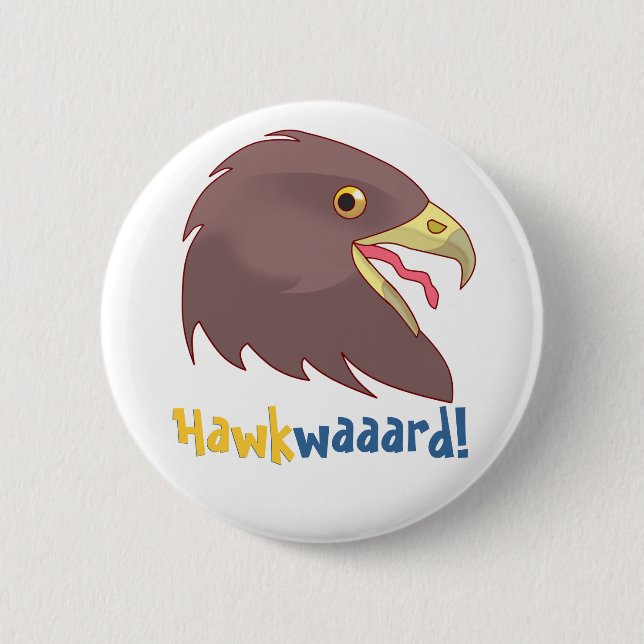 Hübsches Hawkwaaard! Button (Vorderseite)