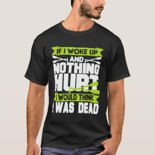 Hübsches Rudern, wenn ich Weckte und nichts schade T-Shirt