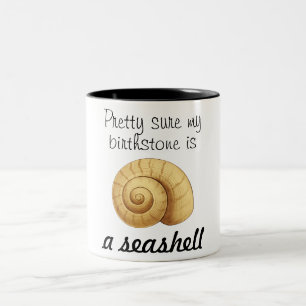 Hübsches sicheres mein Birthstone ist ein Seashel Zweifarbige Tasse