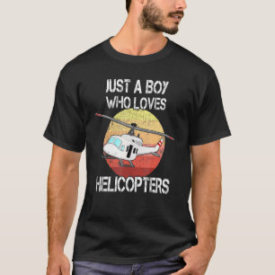 Hubschrauber nur ein Junge, der Lieben Hubschraube T-Shirt