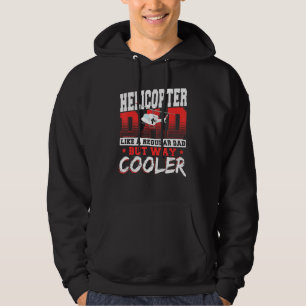 Hubschrauber-Vater wie ein normaler Vater, aber vi Hoodie