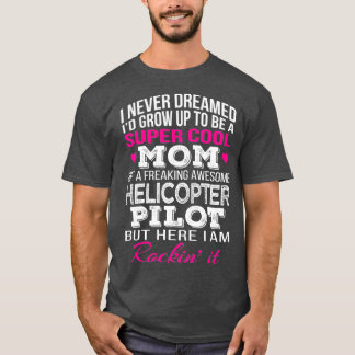 Hubschrauberpiloten Mama Funny Gift T-Shirt