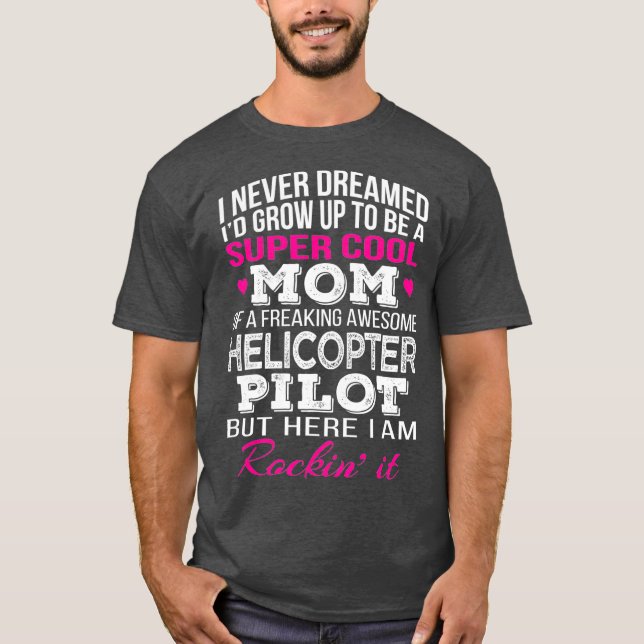 Hubschrauberpiloten Mama Funny Gift T-Shirt (Vorderseite)