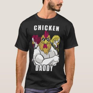 Hucken Daddy Hühner t viefefefefefefefefefefefchte T-Shirt