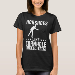 Hufeisen sind für Männer  Hufeisenwerfen Werfer T-Shirt