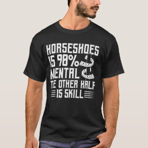 Hufeisen sind zu 99 verrückt, die andere Hälfte is T-Shirt