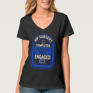 Hüftersatzoperation abgeschlossener Erholungsmodus T-Shirt