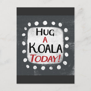 Hug A Koala Heute Postkarte
