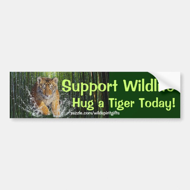 HUG A TIGER Wildlife Support Funny Bumper Sticker (Devant)