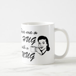 Hug au café avec citation de Mug Retro Mug