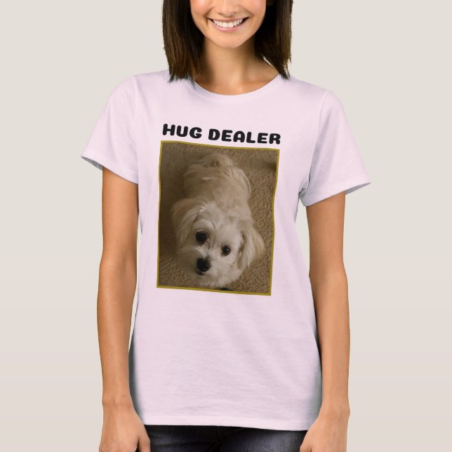 Hug Dealer T - Shirt (Vorderseite)