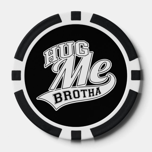 Hug Me Brotha Pokerchips (Vorderseite)