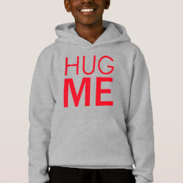 Hug me hoodie