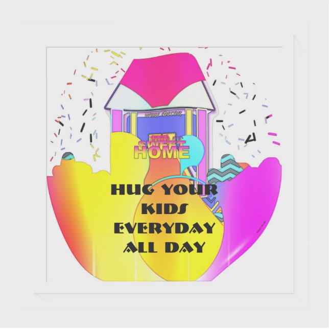 Hug Your Kids Everyday All Day  Aufkleber (Vorderseite)