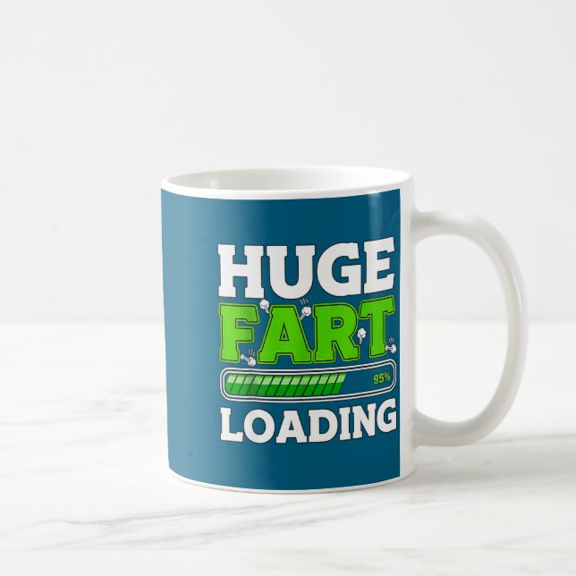 Huge Fart 95% Loading  Kaffeetasse (Rechts)