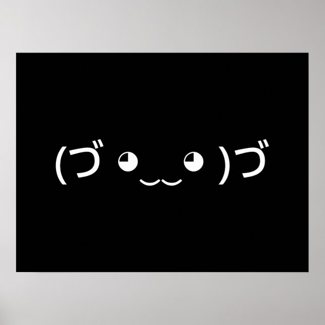 Hugging Emoticon (づ ◕ ‿ ◕)づ Kaomoji Poste Poster (Vorne)
