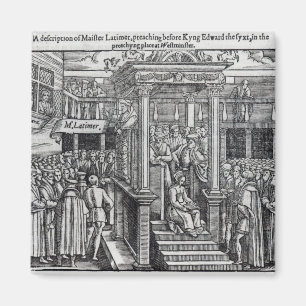 Hugh Latimer, der vor König Edward VI predigt Magnet