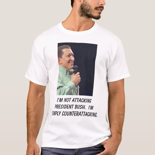 Hugo Chavez, nehme ich nicht Präsident Bush in T-Shirt (Vorderseite)