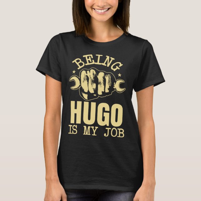 Hugo zu sein ist mein Job T-Shirt (Vorderseite)