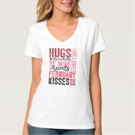Hugs, Be Mine et Février Kisses T-Shirt