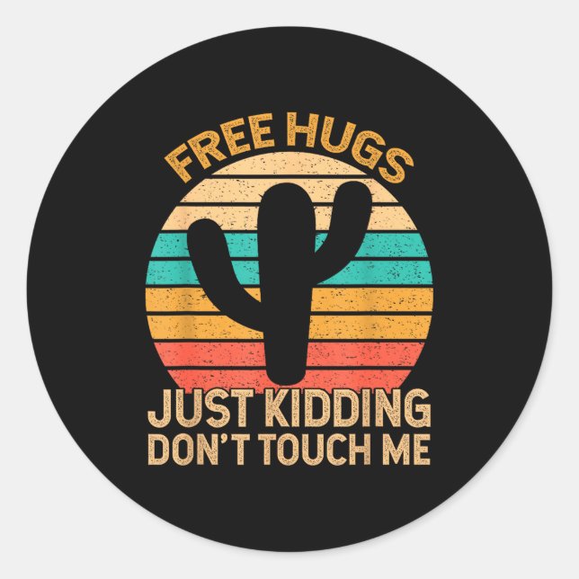 Hugs Just Kidding Don't Touch Me Cactus Humor Hugg Runder Aufkleber (Vorderseite)