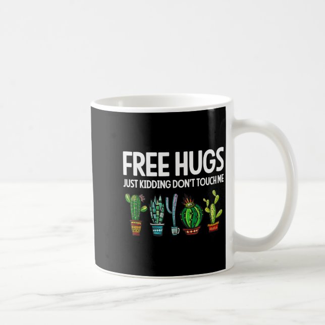 Hugs Just Kidding Don't Touch Me Funny Cactus Joke Kaffeetasse (Rechts)