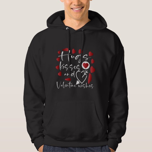 Hugs Kisses And Valentine happy Funny Valentines Hoodie (Vorderseite)