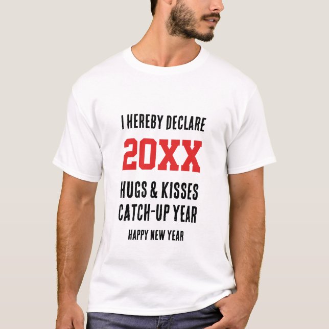 Hugs und Küsse im neuen Jahr holen auf | 2021 T-Shirt (Vorderseite)