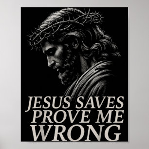 Hugvyn Jesus rettet, Beweise mich falsch Christlic Poster