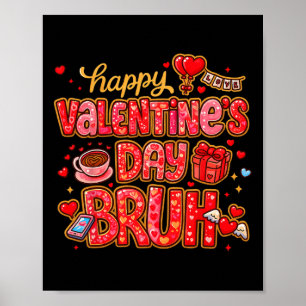 Hugvyn Lustiger Valentinstag Bruh Jungen Mädchen P Poster