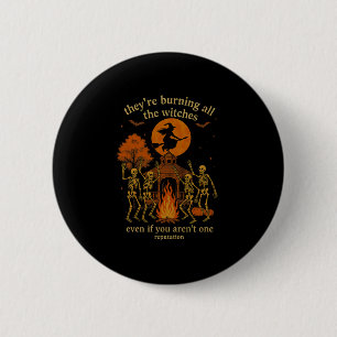 Hugvyn Sie verbrennen alle Hexen Skelett Wi Button
