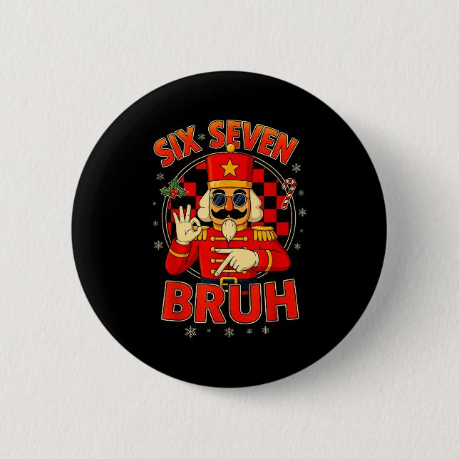 Hugvyn Six Seven Bruh Nussknacker Weihnachten 67 M Button (Vorderseite)