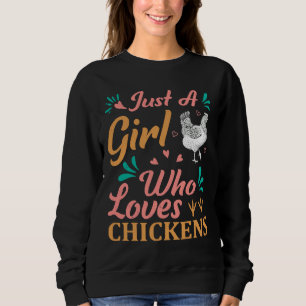Huhn Bird Lover Just a Girl Sweatshirt