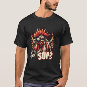 Huhn Cooler Hahn trägt Sonnenbrille Sup T-Shirt